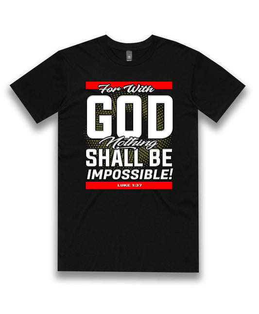 For With God Nothing Shall Be Impossible! | Tee