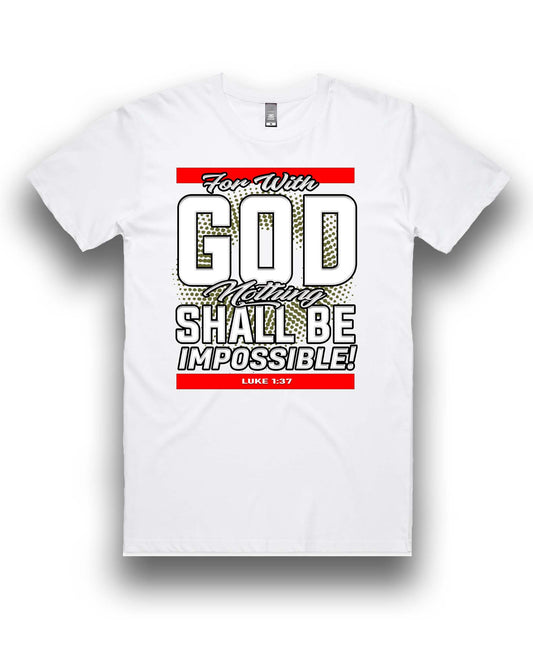 For With God Nothing Shall Be Impossible! | Tee